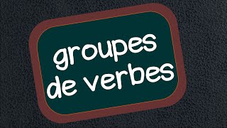 Les groupes de verbes [upl. by Kalindi508]