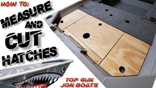 Measure and Cut Casting Deck Hatches in Jon Boat Build [upl. by Eytak]