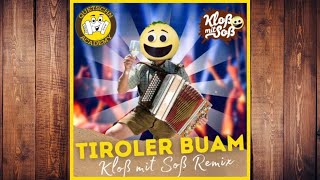 Tiroler Buam Polka Kloß mit Soß Remix [upl. by Otis]