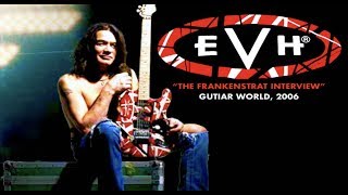 Eddie Van Halen  quotThe Frankenstratquot Interview Guitar World Nov 2006 [upl. by Pitt]