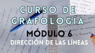 CURSO DE GRAFOLOGÍA MÓDULO 6 DIRECCIÓN DE LAS LÍNEAS [upl. by Court]