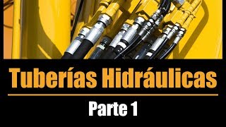 Tuberías Hidráulicas  Parte 1 [upl. by Eldora739]