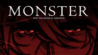 Monster  EPIC The Musical Animatic [upl. by Walrath]