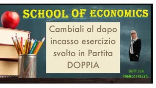 Cambiale al dopo incasso scritture in partita doppia esercizio svolto economia aziendale [upl. by Sybille759]