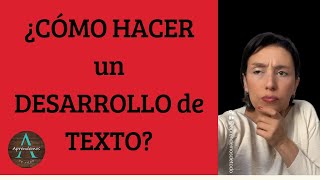 ¿CÓMO HACER UN DESARROLLO en un texto  HOW TO DO A DEVELOPMENTin a text [upl. by Einahpats52]