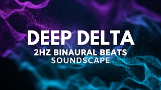 Boundless  Ambient Soundscape for Deep Restorative Sleep  Delta 2Hz Binaural Beats [upl. by Oicaroh]