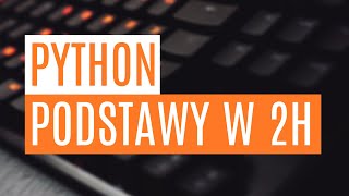 Python  podstawy w 2h [upl. by Sinclair]