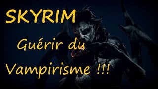 Skyrim Guérir du vampirisme [upl. by Ayekim474]