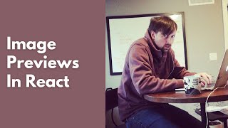 Image Previews in React with FileReader [upl. by Lundberg]