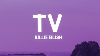 Billie Eilish  TV Lyrics [upl. by Ardnahsal]