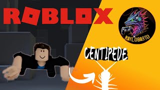 Centipede Roblox [upl. by Marquardt702]