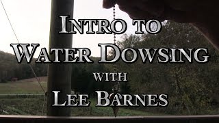 Intro to Water Dowsing with Lee Barnes [upl. by Iggem360]