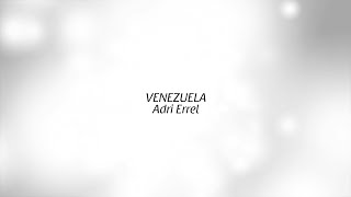 Venezuela Lyric Video  Adri Errel [upl. by Ellessig]