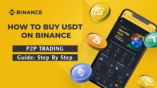 Guide How To Buy USDT On Binance  P2P Trading Step By Step [upl. by Ekyt]