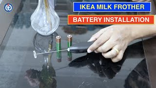 IKEA Milk Frother Battery Installation Procedure [upl. by Theadora917]