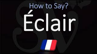 How to Pronounce Éclair CORRECTLY [upl. by Claudette385]