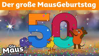 50 Jahre Maus – Die Geburtstagssendung  DieMaus  WDR [upl. by Sieber]