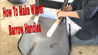 How To Make Wheel Barrow Handles [upl. by Cowey963]