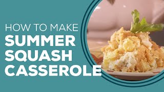 Summer Squash Casserole Recipe  Blast from the Past [upl. by Clarette933]