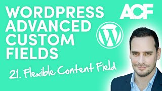 Flexible Content Field  WordPress Advanced Custom Fields for Beginners 21 [upl. by Enomad]