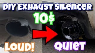 DIY 10 Loud Exhaust Silencer REMOVABLE [upl. by Lauer189]