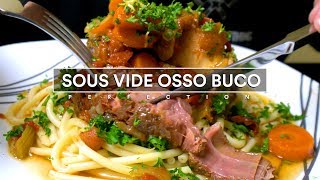 Sous Vide OSSO BUCO Perfection  Aka OSSO BUCCO [upl. by Anahsek]