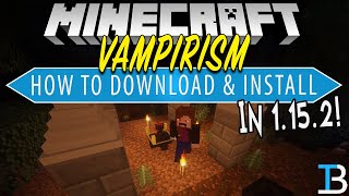 How To Download amp Install Vampirism in Minecraft 1152 Become A Vampire in Minecraft [upl. by Keri]