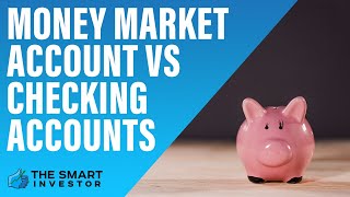 Money Market Account vs Checking Accounts [upl. by Roberson575]