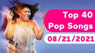 🇺🇸 Top 40 Pop Songs August 21 2021  Billboard [upl. by Kuth240]