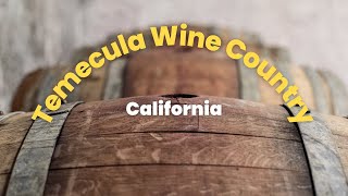 Temecula Wine Country [upl. by Kooima]