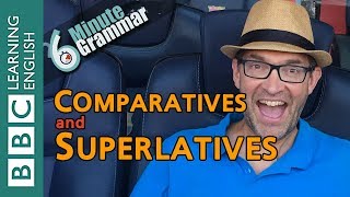 Comparatives and superlatives  6 Minute Grammar [upl. by Gaillard]