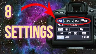 8 Astrophotography DSLR Settings You Need To Know [upl. by Gniliem932]