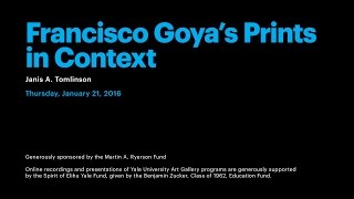 Francisco Goya’s Prints in Context [upl. by Mckale]