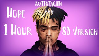 XXXTENTACION  Hope 8D AUDIO 🎧 1 Hour Version 🎧 [upl. by Ahcas225]