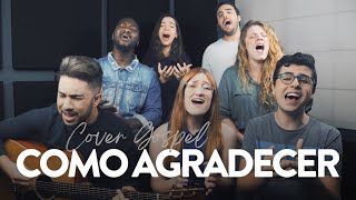 Vocal Livre  Como Agradecer Vídeo Cover [upl. by Margreta]