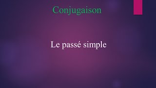 Conjugaison le passé simple 1er et 2ème groupes [upl. by Ynamad371]