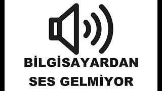 BİLGİSAYARDAN SES GELMİYOR SORUNU ÇÖZÜMÜ [upl. by Ocsisnarf]