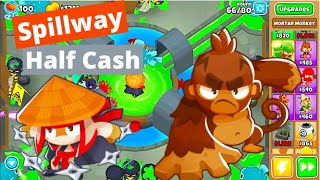 Half Cash Spillway Guide  BTD6 [upl. by Dominga]