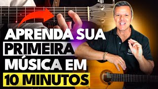 Aula de Violão Toque sua PRIMEIRA MÚSICA em apenas 10 minutos [upl. by Notsirhc]