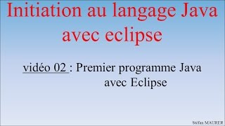 Java avec eclipse  video02  Premier programme Java avec eclipse [upl. by Jakoba261]