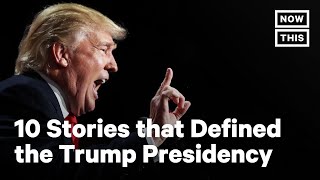 Trumps Presidency Recap The Most Defining Stories [upl. by Aiouqahs650]