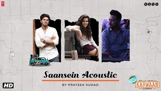 Karwaan  Saasein Acoustic  Prateek Kuhad  Irrfan  Dulquer Salmaan  Mithila Palkar [upl. by Teriann]