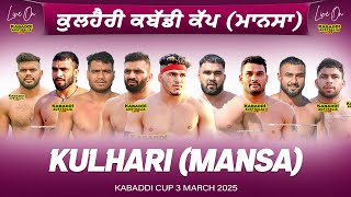 🔴 LIVE Kulhari Mansa Kabaddi Cup 3 Mar 2025  Kabaddi Live Today  Live Kabaddi  Kabaddi Today [upl. by Kissner]