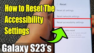 Galaxy S23s How to Reset The Accessibility Settings [upl. by Siclari]