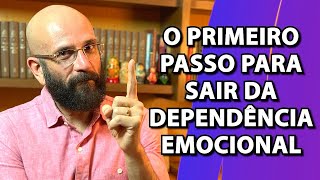 O PRIMEIRO PASSO PARA SAIR DA DEPENDÊNCIA EMOCIONAL  Marcos Lacerda psicólogo [upl. by Nagem]