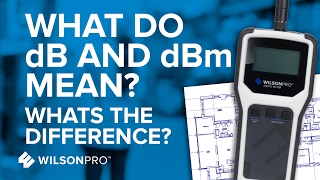 Whats The Difference Between dB and dBm  WilsonPro [upl. by Manda90]