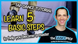 TAP DANCE BASICS  5 Steps EVERY Beginner should Master [upl. by Eilram612]