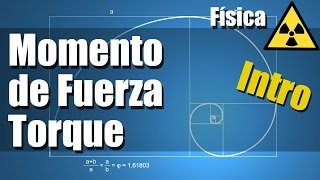 Momento de Fuerza o Torque  Ejercicios Resueltos  Intro y Explicación [upl. by Amles579]