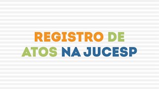 Videoaula  Registro de Atos na Jucesp [upl. by Einnor519]