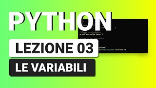 PYTHON Tutorial Italiano 03  Variabili [upl. by Dougy]